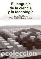 Libros: LENGUAJE DE LA CIENCIA Y LA TECNOLOGIA,EL - GARCIA GAVIN, SANTIAGO