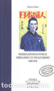 Libros: MUJERES JAPONESAS. ENTRE EL LIBERALISMO Y EL TOTALITARISMO ( - SAITO, AKEMI