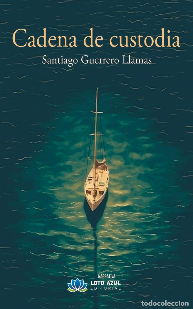 B&uuml;cher: CADENA DE CUSTODIA - GUERRERO LLAMAS, SANTIAGO
