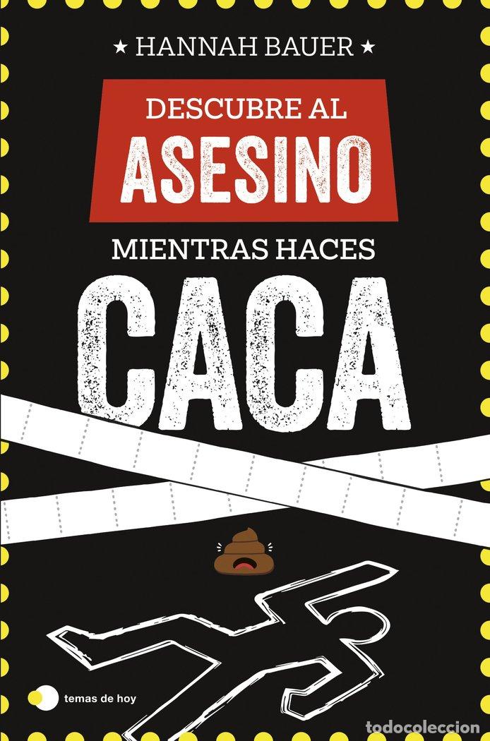 Libri: DESCUBRE AL ASESINO MIENTRAS HACES CACA - NATHAN HASELBAUER