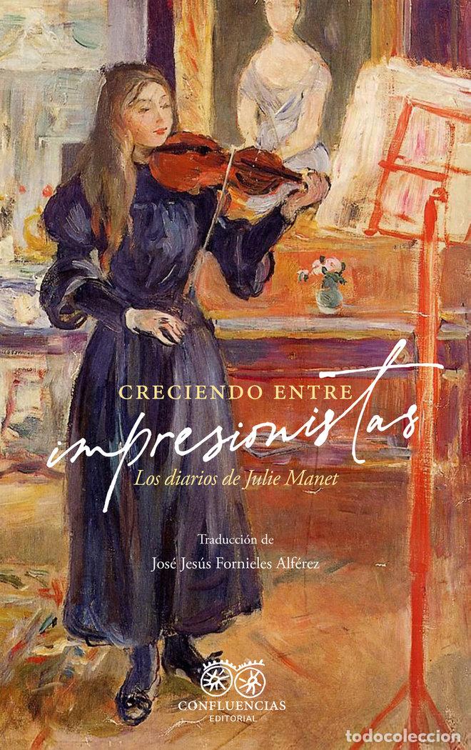 Livres: CRECIENDO ENTRE IMPRESIONISTAS - MANET, JULIE