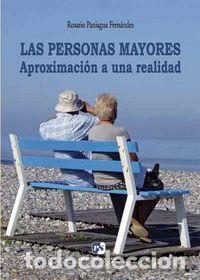 Livres: PERSONAS MAYORES. APROXIMACION A UNA REALIDAD (2. ED.),LAS - PANIAGUA FERNANDEZ, ROSARIO