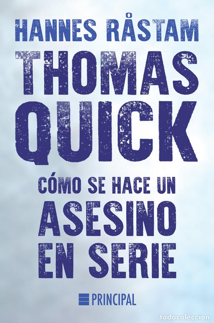 Livres: THOMAS QUICK COMO SE HACE UN ASESINO EN SERIE - R&Aring;STAM HANNES