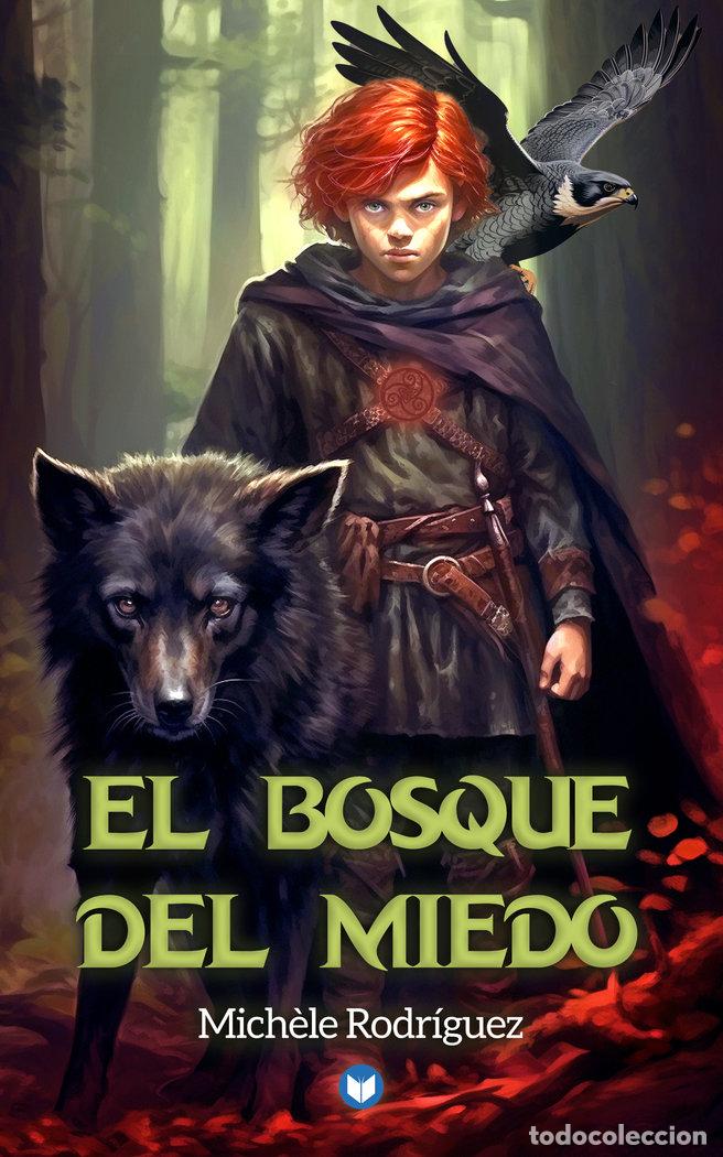 Livres: EL BOSQUE DEL MIEDO - RODRIGUEZ, MICHELE