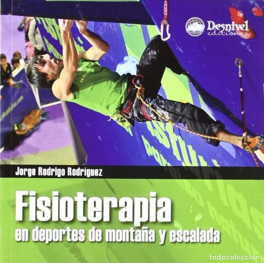 Livres: FISIOTERAPIA EN DEPORTES DE MONTA&Ntilde;A Y ESCALADA - Rodrigo, Jorge