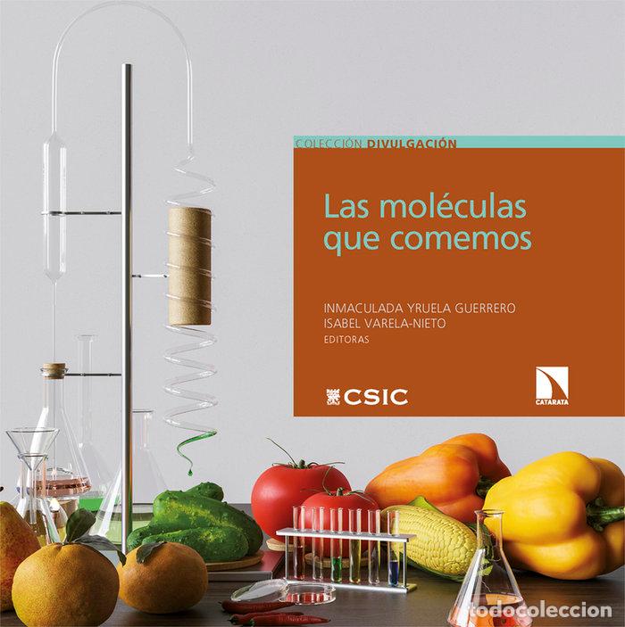Libros: MOLECULAS QUE COMEMOS,LAS - YRUELA GUERRERO, INMACULADA