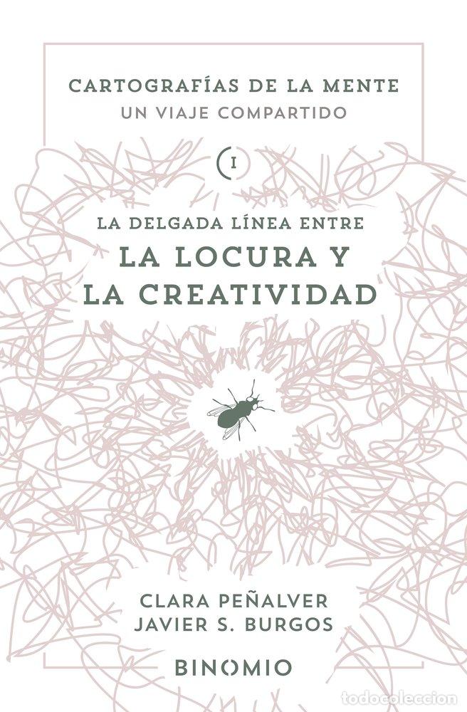 Libros: LA DELGADA LINEA ENTRE LA LOCURA Y LA CREATIVIDAD - BURGOS, JAVIER S