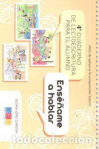 Libri: ENSE&Ntilde;AME A HABLAR 4&ordm; CUADERNO LECTOESCRITURA ALUMNO - LOPEZ GARZON, GLORIA