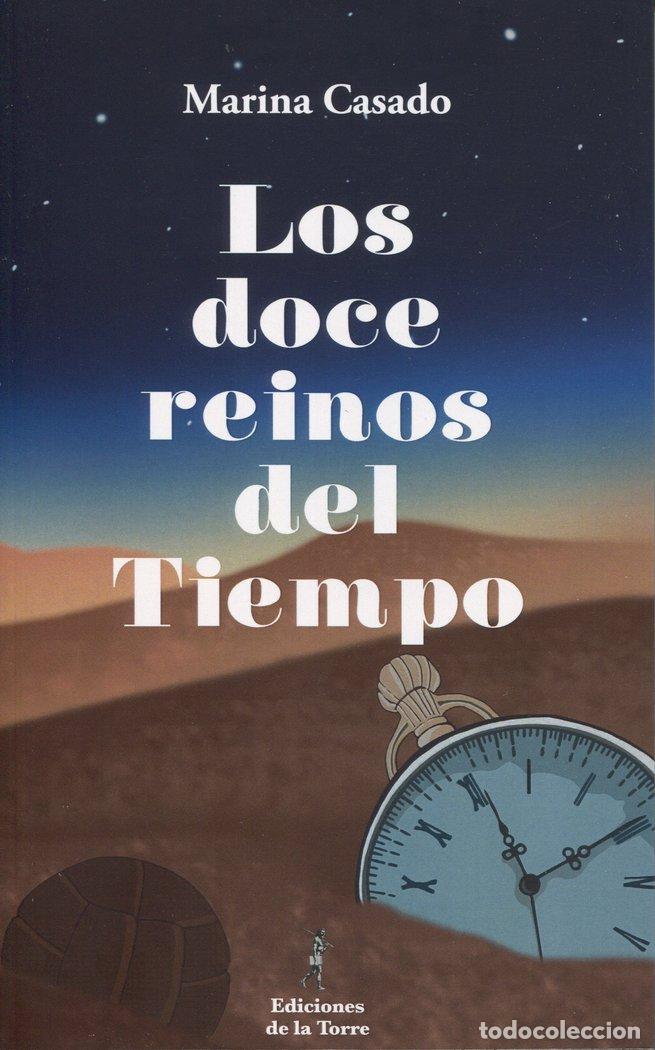 Libri: LOS DOCE REINOS DEL TIEMPO - CASADO, MARINA