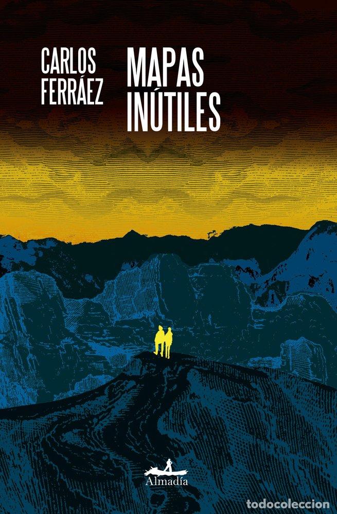 books: MAPAS INUTILES - FERRAEZ, CARLOS