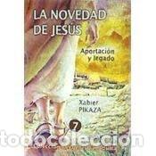 Livres: NOVEDAD DE JESUS,LA - PIKAZA IBARRONDO, XABIER