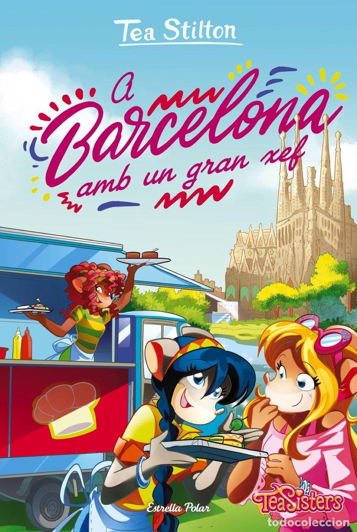 B&uuml;cher: TEA STILTON 40 A BARCELONA AMB UN GRAN XEF - STILTON, TEA
