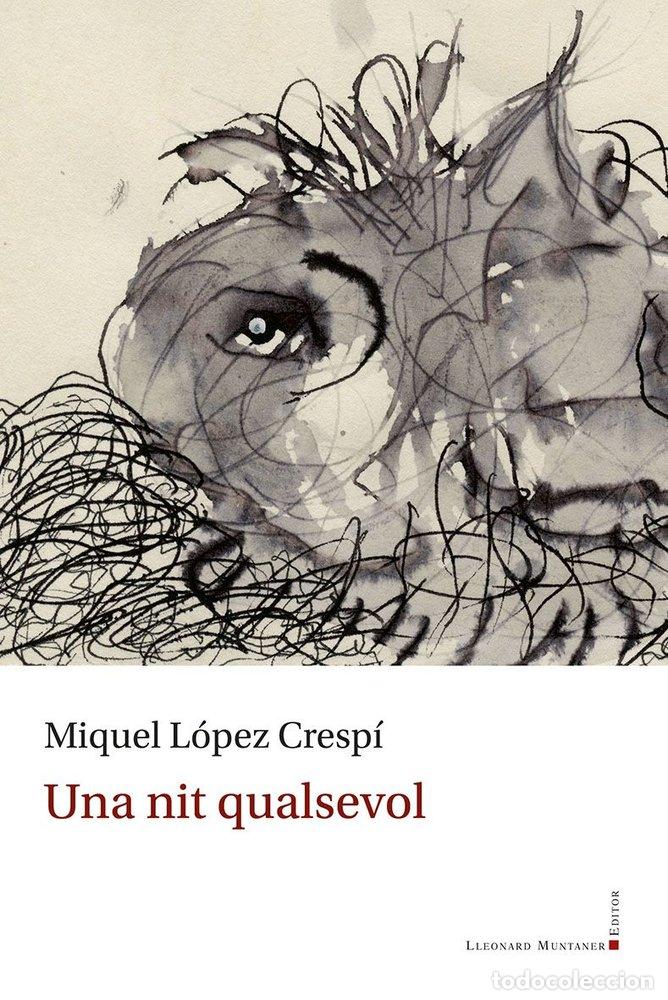 B&uuml;cher: UNA NIT QUALSEVOL - MIQUEL LOPEZ CRESPI