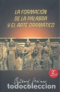 Libros: LA FORMACION DE LA PALABRA Y EL ARTE DRAMATICO - .