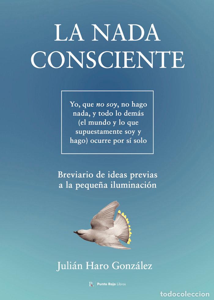 Livres: LA NADA CONSCIENTE - HARO GONZALEZ, JULIAN