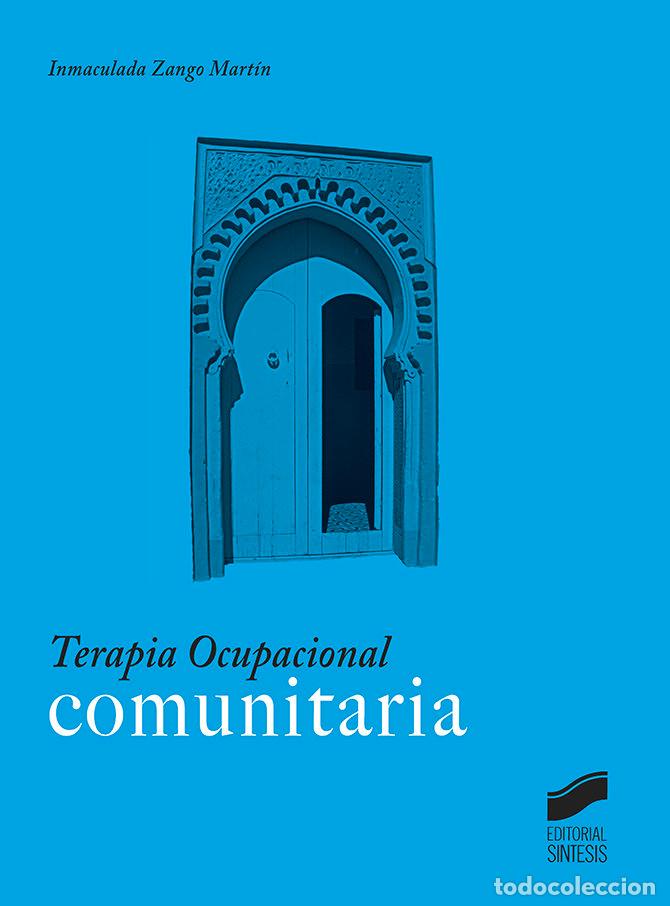 Livres: TERAPIA OCUPACIONAL COMUNITARIA - ZANGO MARTIN, INMACULADA