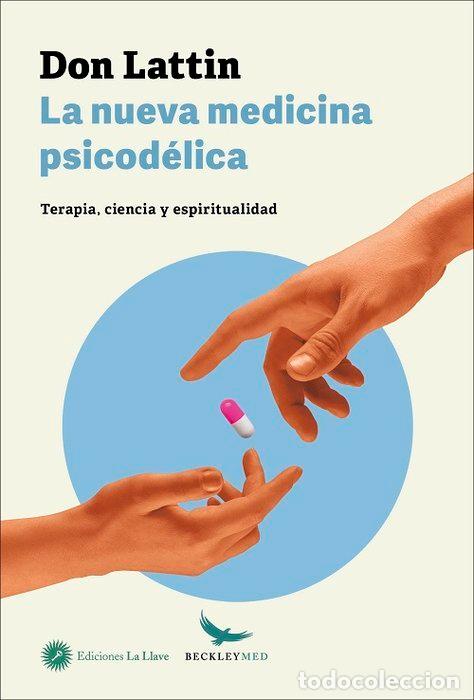 B&uuml;cher: LA NUEVA MEDICINA PSICODELICA - LATTIN, DON