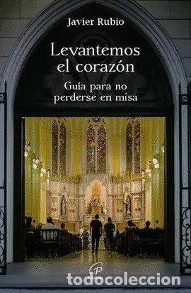 Libri: LEVANTEMOS EL CORAZON - RUBIO RODRIQUEZ, JAVIER