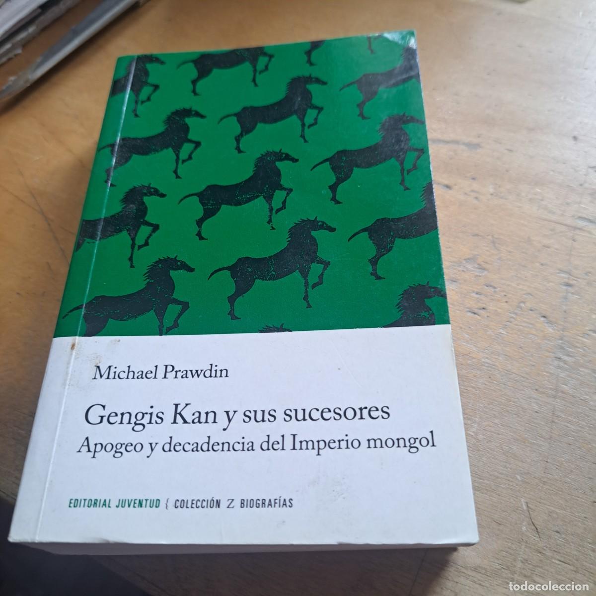 Libri: GENGIS KAN Y SUS SUCESORES - APOGEO Y DECADENCIA DEL IMPERIO MONGOL PRAWDIN, MICHAEL buen estado 17