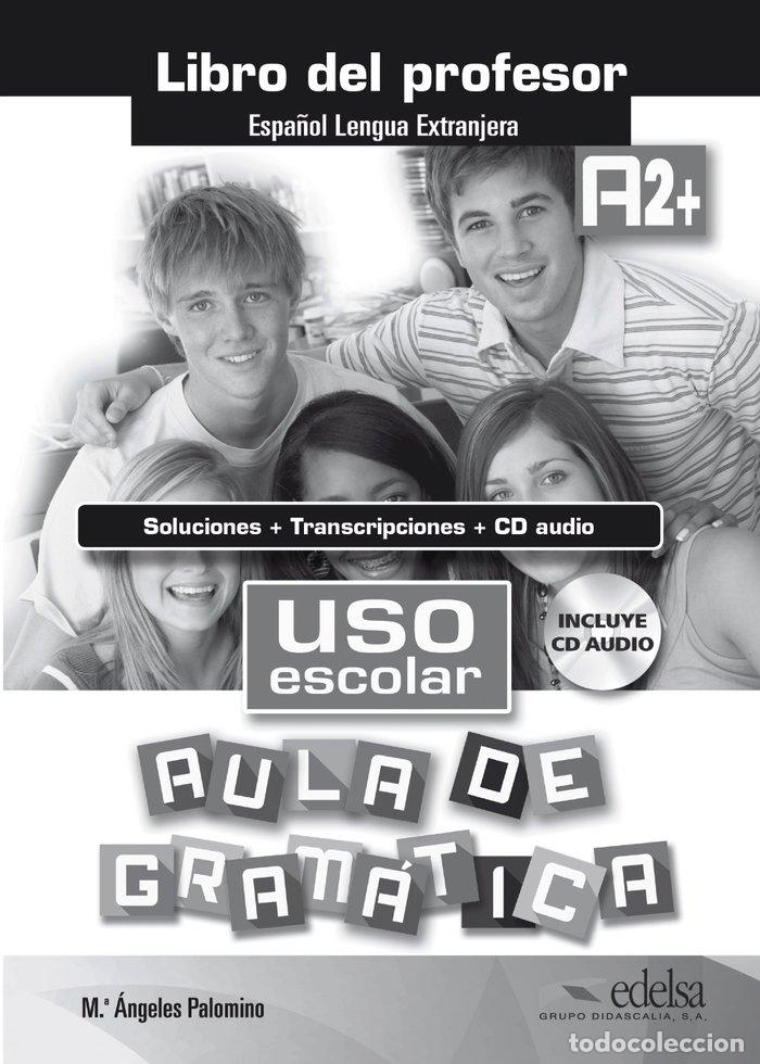 books: USO ESCOLAR A2+ AULA DE GRAMATICA+CD PROFESOR - AA.VV