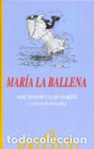 books: MARIA LA BALLENA - MONFORT RIEZ, MARC