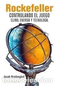 books: ROCKEFELLER CONTROLANDO EL JUEGO - JACOB NORDANGARD