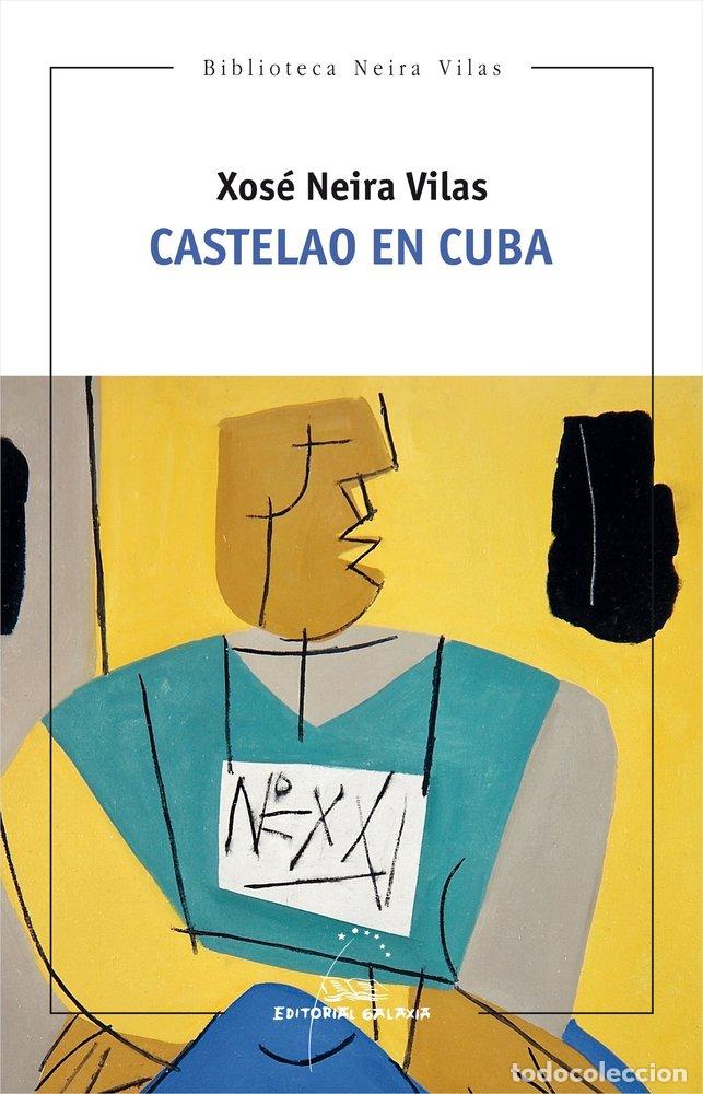 books: CASTELAO EN CUBA - NEIRA VILAS, XOSE