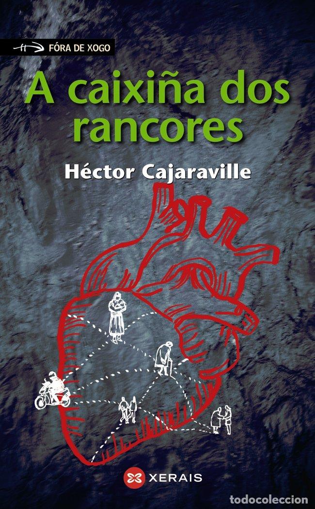 Libros: A CAIXI&Ntilde;A DOS RANCORES - CAJARAVILLE, HECTOR