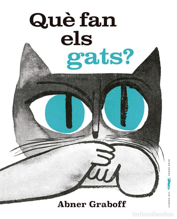 Libros: QUE FAN ELS GATS - GRABOFF, ABNER