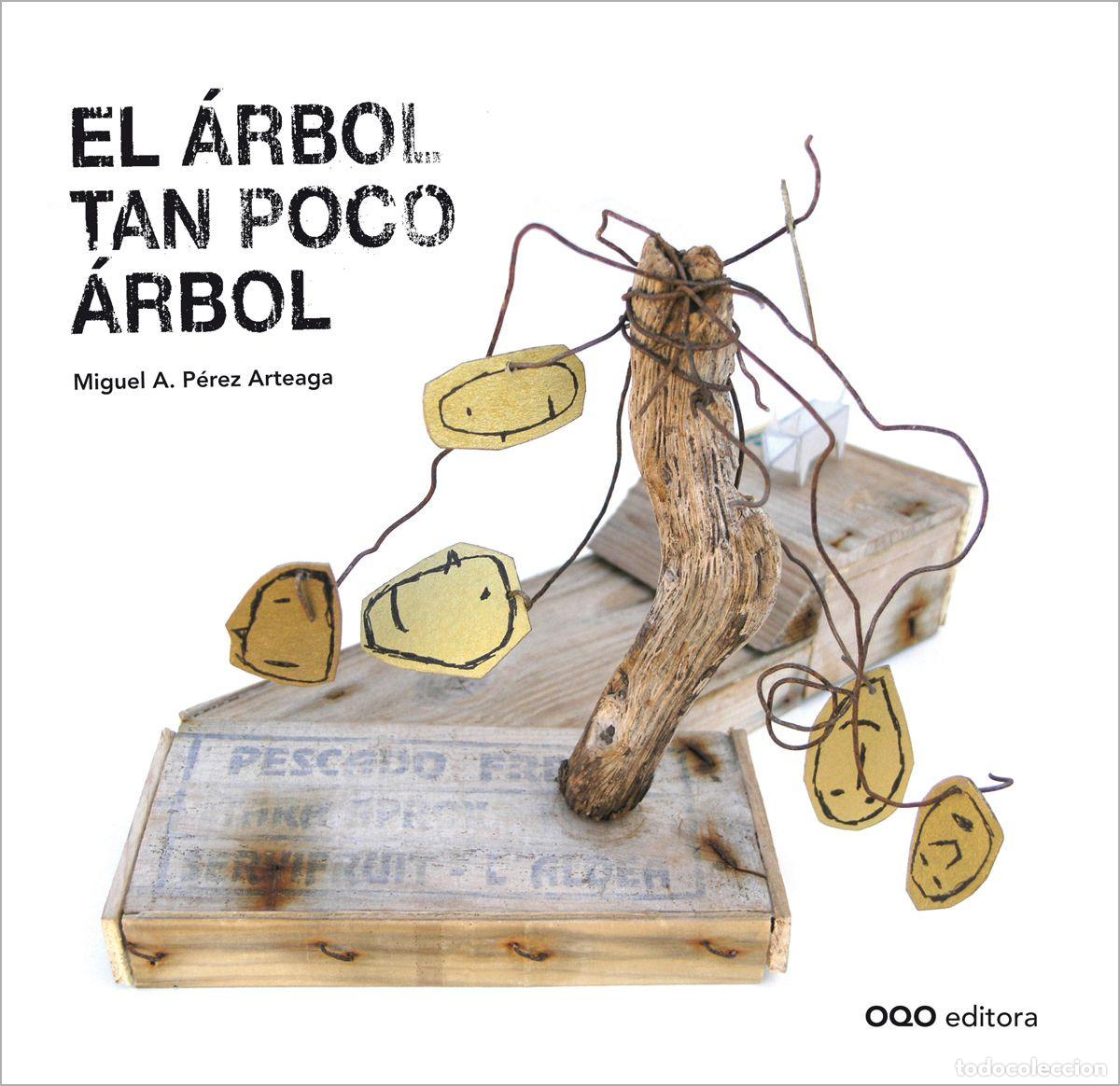 Libros: EL ARBOL TAN POCO ARBOL - Perez Arteaga, Miguel A