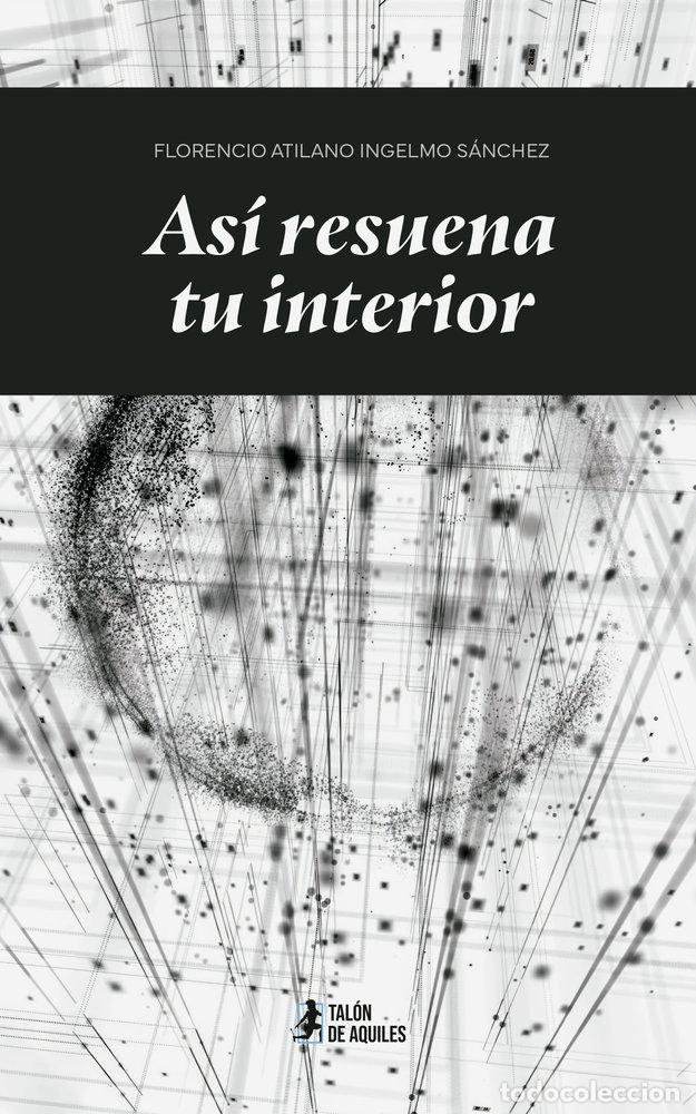 Libros: ASI RESUENA TU INTERIOR - INGELMO SANCHEZ, FLORENCIO ATILANO