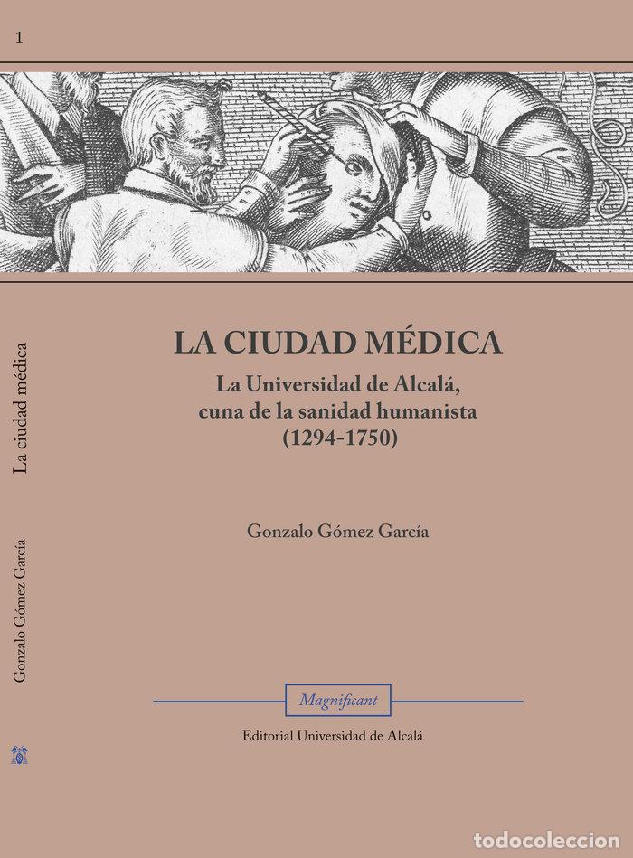 Libros: LA CIUDAD MEDICA - GOMEZ GARCIA, GONZALO