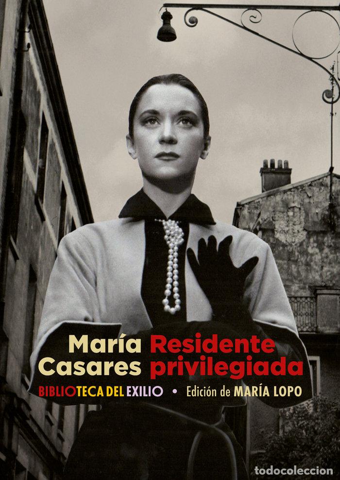 Libros: RESIDENTE PRIVILEGIADA - CASARES, MARIA