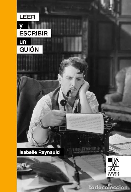 Livros: LEER Y ESCRIBIR UN GUION - ISABELLE, RAYNAULD