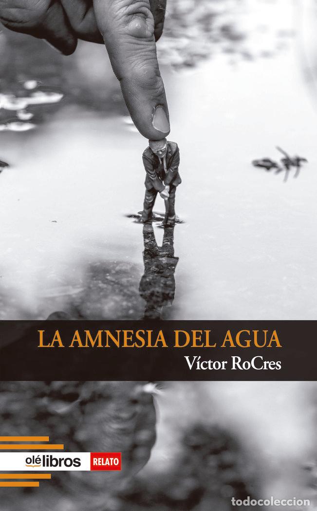 Livres: LA AMNESIA DEL AGUA - ROCRES, VICTOR