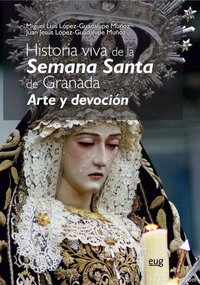 Libros: HISTORIA VIVA DE LA SEMANA SANTA - LOPEZ-GUADALUPE MU&Ntilde;OZ, MIGUEL LUIS