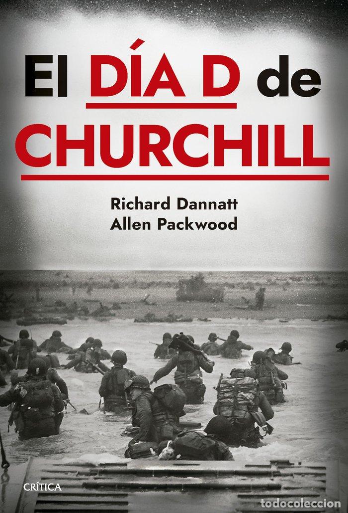 Libros: EL DIA D DE CHURCHILL - ALLEN PACKWOOD