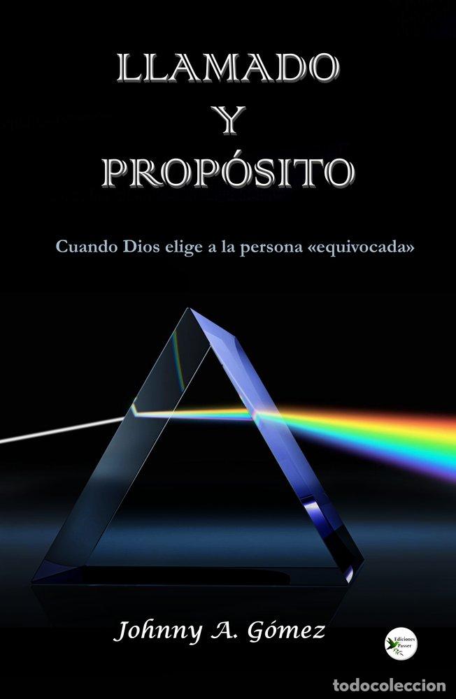 Libros: LLAMADO Y PROPOSITO - A. GOMEZ, JOHNNY