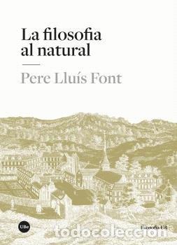 Libros: LA FILOSOFIA LA NATURAL - LLUIS FONT, PERE