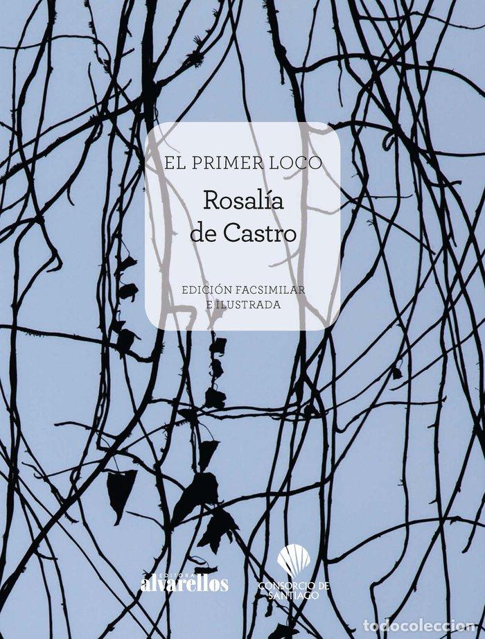 Libros: EL PRIMER LOCO - DE CASTRO, ROSALIA
