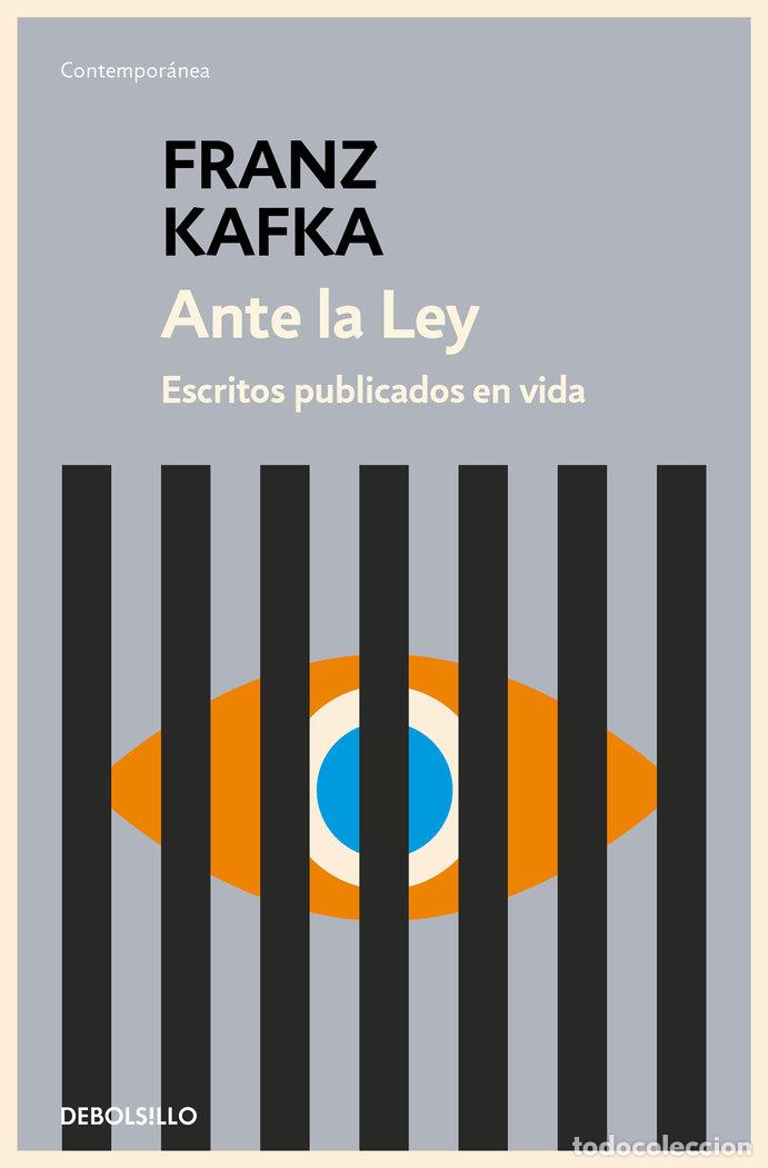 Libros: ANTE LA LEY ESCRITOS PUBLICADOS EN VIDA - KAFKA, FRANZ