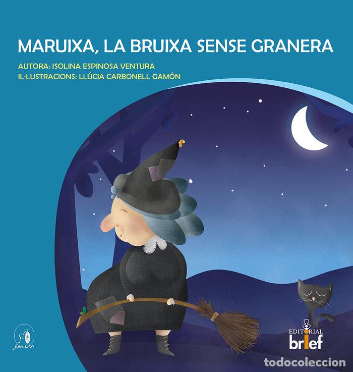 books: MARUIXA LA BRUIXA SENSE GRANERA - ESPINOSA VENTURA, ISOLINA