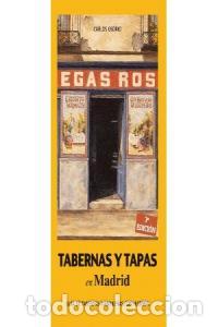 Libros: TABERNAS Y TAPAS EN MADRID - OSORIO GARCIA DE OTEYZA, CARLOS