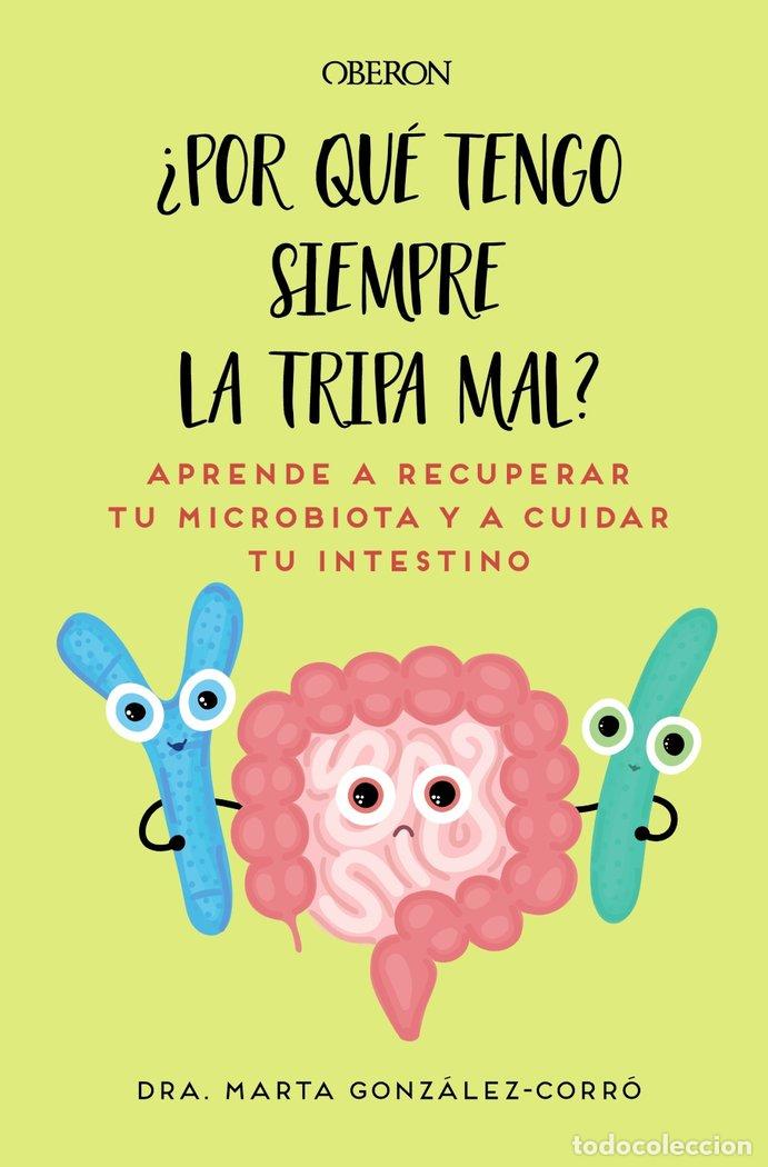 Libros: POR QUE TENGO SIEMPRE LA TRIPA MAL - GONZALEZ CORRO, MARTA