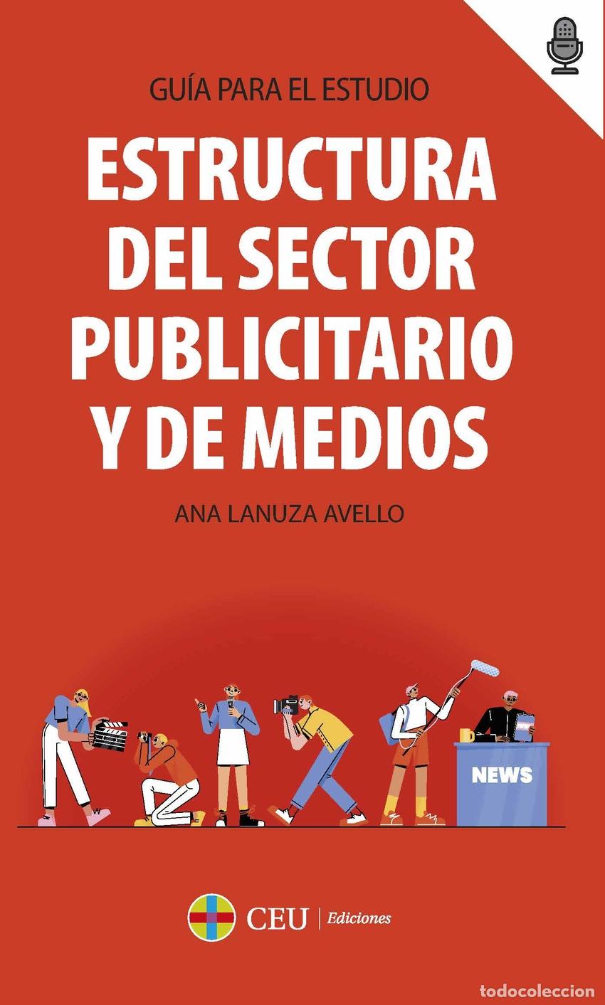 Libros: ESTRUCTURA DEL SECTOR PUBLICITARIO Y DE MEDIOS. GU&Iacute;A PARA EL ESTUDIO - Lanuza Avello, Ana