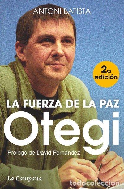 Libri: OTEGI LA FUERZA DE LA PAZ - BATISTA, ANTONI