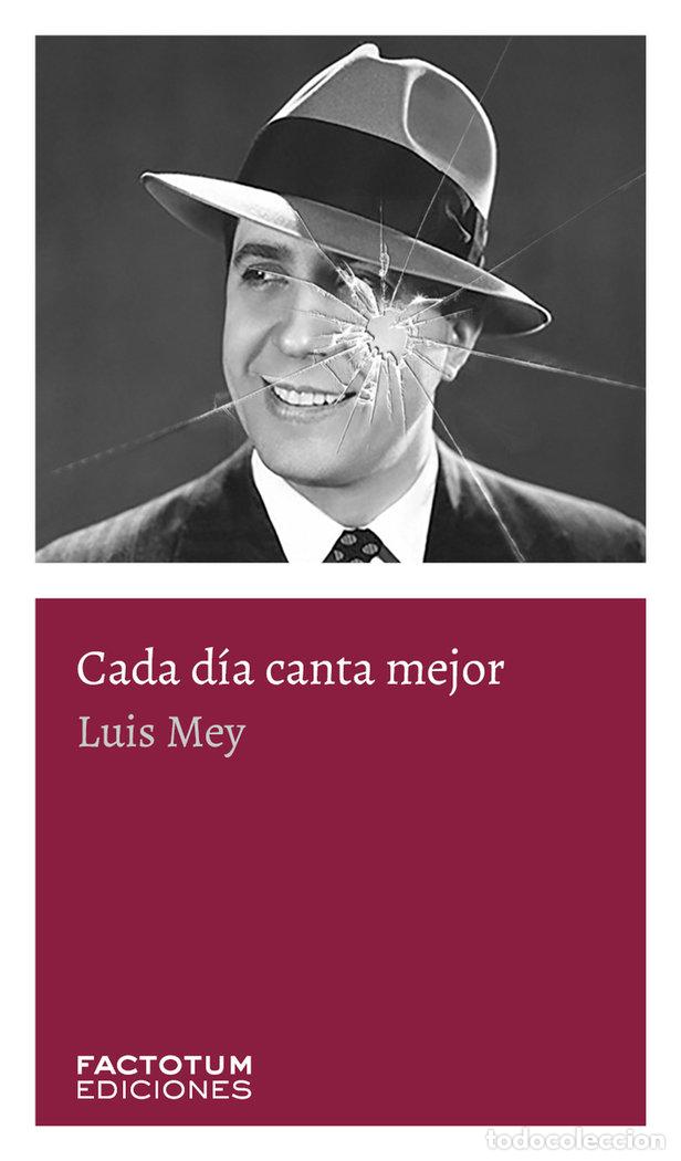 Libri: CADA DIA CANTA MEJOR - MEY, LUIS