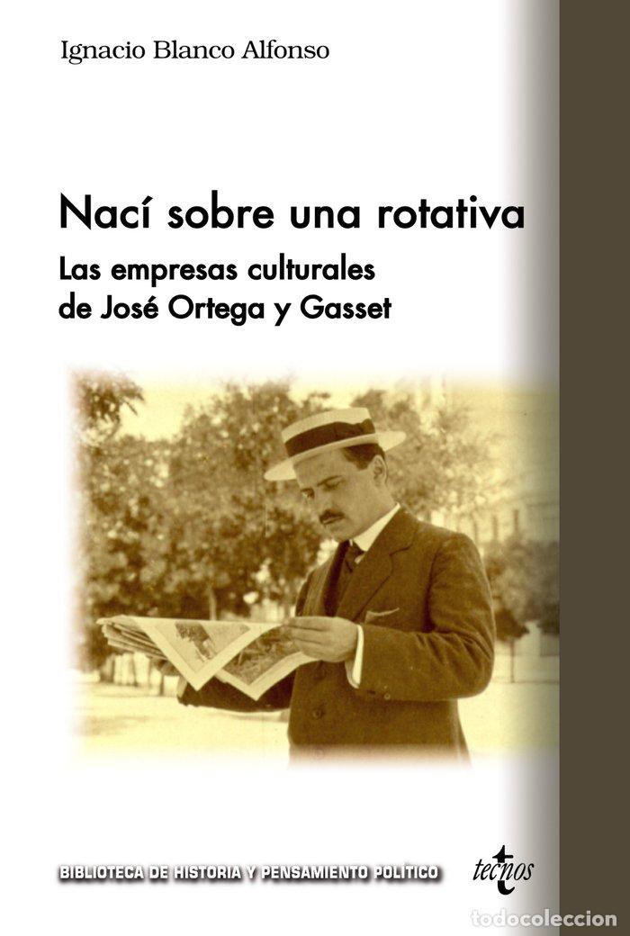 Libros: NACI SOBRE UNA ROTATIVA - BLANCO ALFONSO, IGNACIO