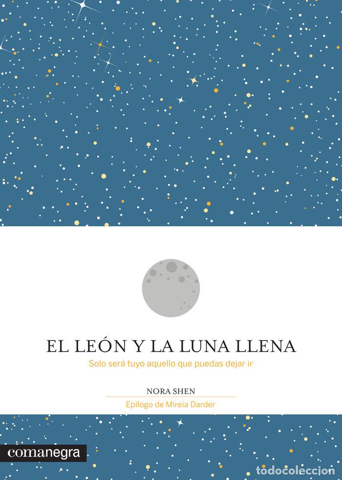 Libri: LEON Y LA LUNA LLENA,EL - SHEN, NORA