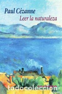 Libri: LEER LA NATURALEZA - CEZANNE, PAUL
